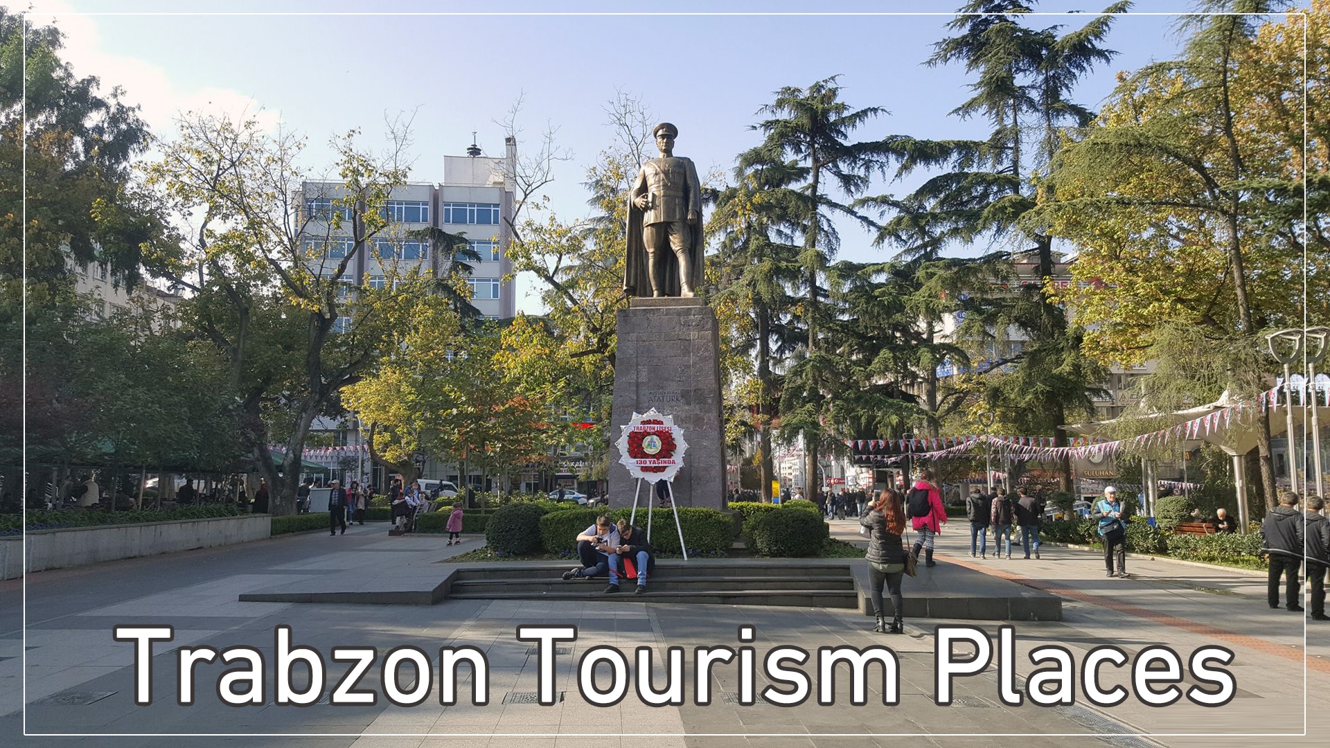 trabzon tourism places